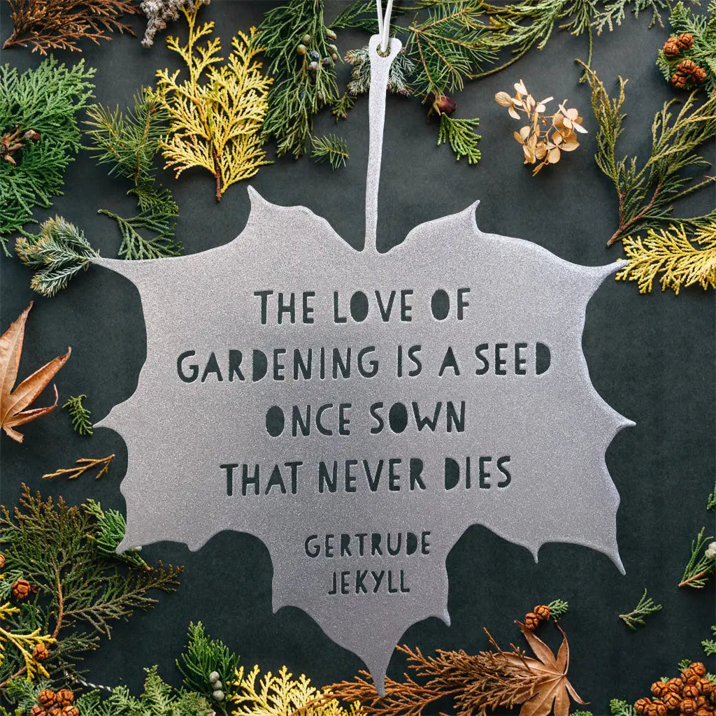 Leaf Quote - The Love of Gardening