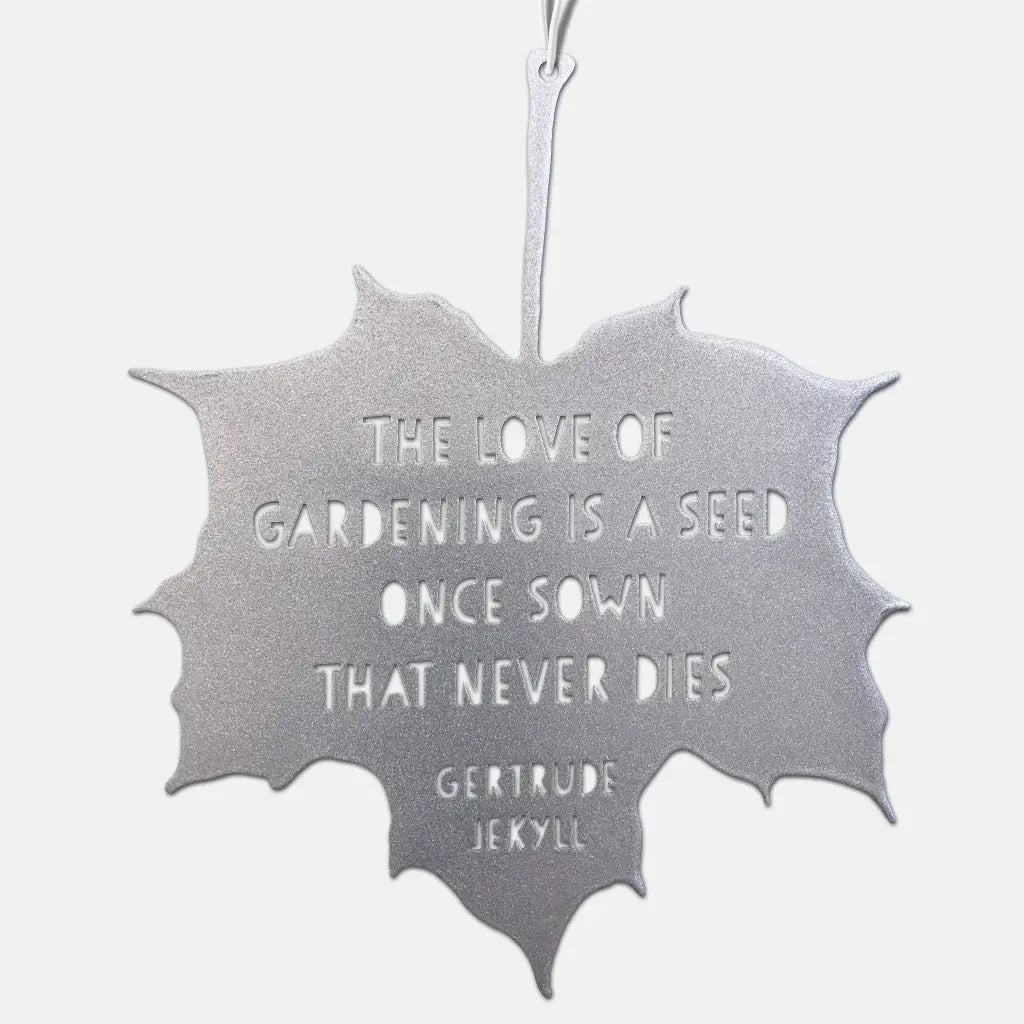 Leaf Quote - The Love of Gardening